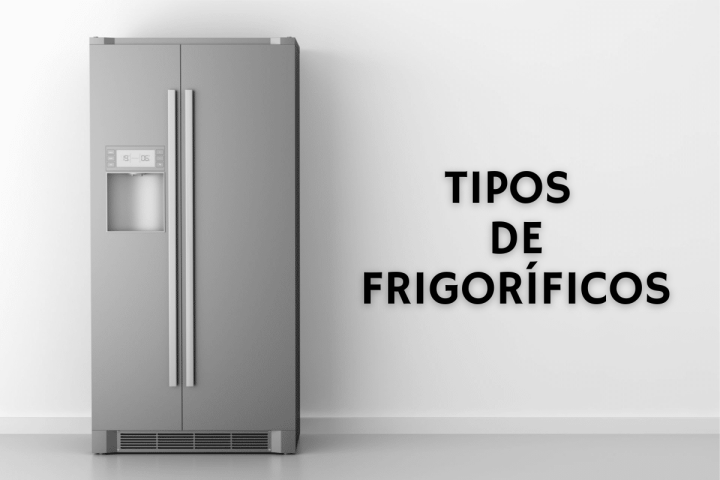 tipos-de-frigorificos tipos-de-frigorificos